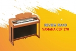 Review hệ thống Loa cực đỉnh của đàn Piano Yamaha CLP-170
